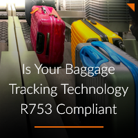 Is Your Baggage Tracking Technology R753 Compliant A-ICE airport operations
